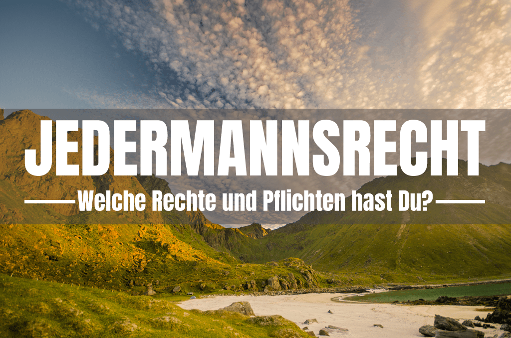 Jedermannsrecht in Norwegen - Was ist das? Welche Rechten und Pflichten hast Du