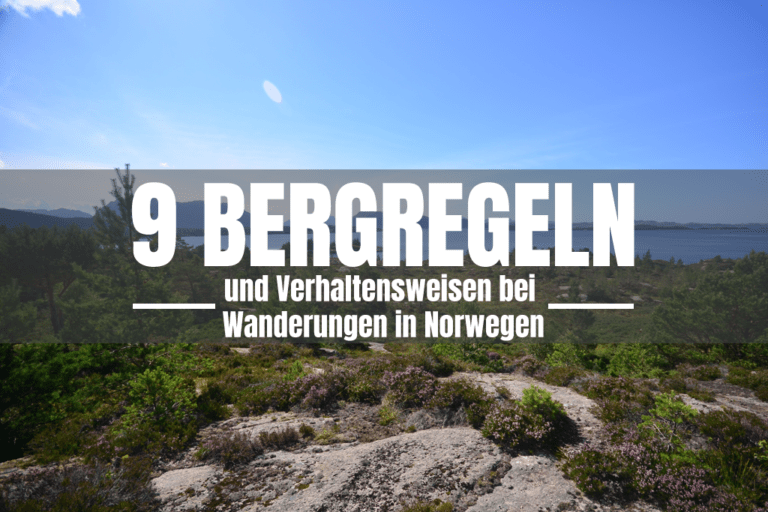 9 Bergregeln und Verhaltensweisen bei Wanderungen in Norwegen