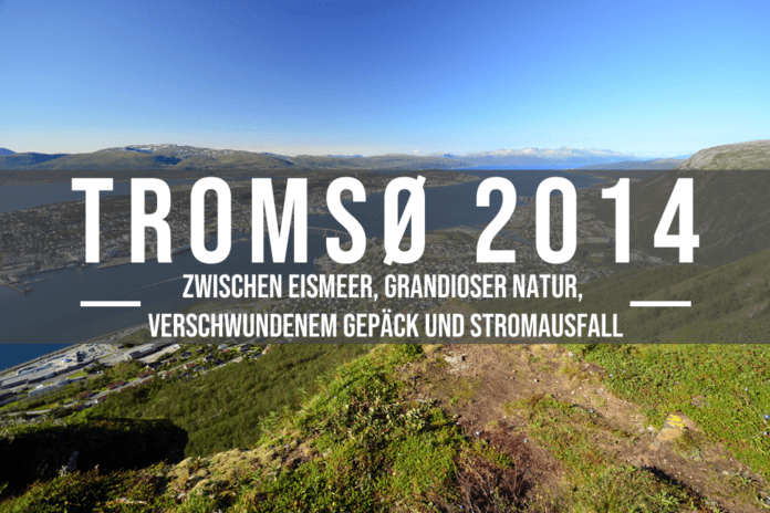 Tromsø Reisebericht 2014