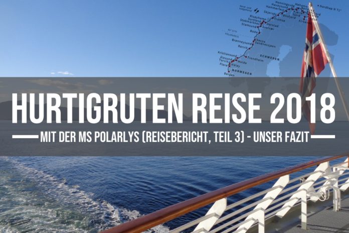 Fazit zu unserer Hurtigruten Reise 2018 mit der MS Polarlys