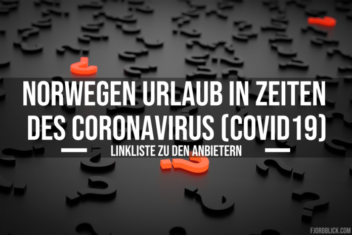 Norwegen Urlaub in Zeiten des Coronavirus (COVID19)