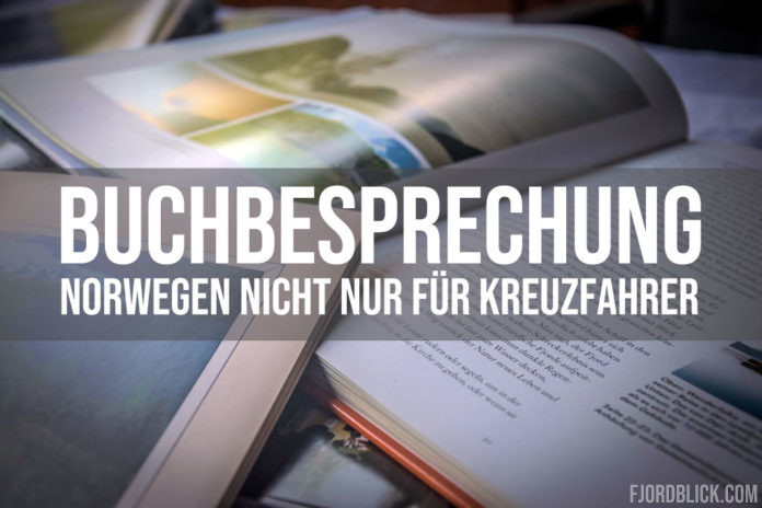 Norwegen nicht nur für Kreuzfahrer [Buchbesprechung]