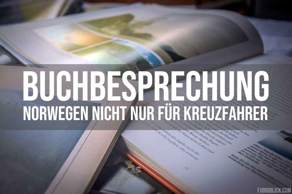 Norwegen nicht nur für Kreuzfahrer [Buchbesprechung]